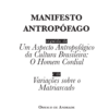 O  Manifesto Antropófago   seguido de   O Manifesto da Poesia Pau-Brasil