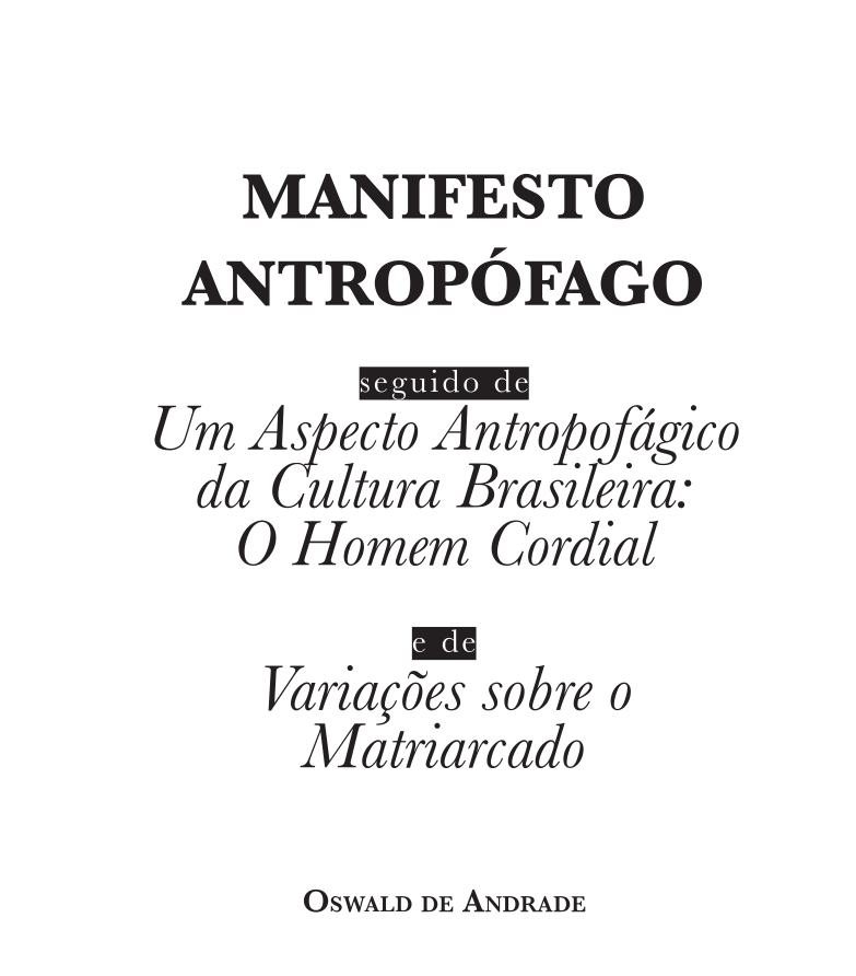 O  Manifesto Antropófago   seguido de   O Manifesto da Poesia Pau-Brasil