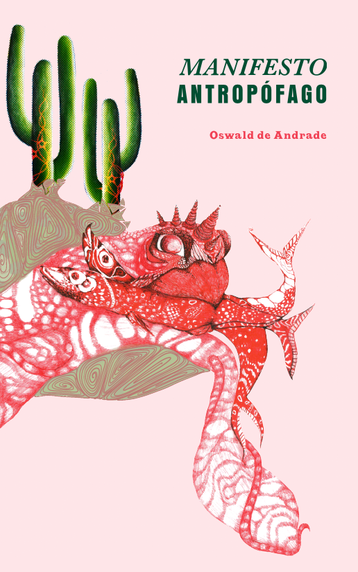 O  Manifesto Antropófago   seguido de   O Manifesto da Poesia Pau-Brasil